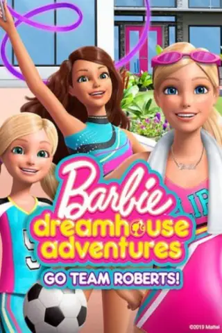 Barbie Dreamhouse Maceraları: Go Team Roberts