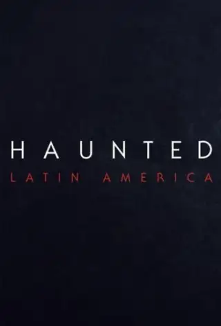 Haunted: Amerika Latin