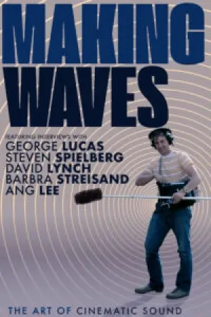 Faire des vagues: l'art du son cinématographique