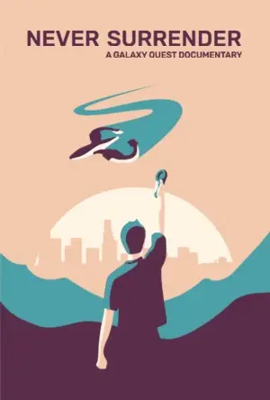 Never Surrender: A Galaxy Quest Documentary