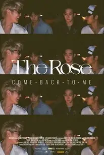 The Rose: Come Back to Me