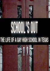 School's Out: The Life of a Gay High School in Texas
