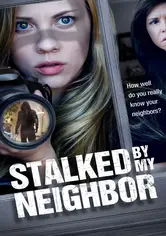Stalked by My Neighbor