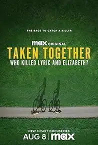 ਇਕੱਠੇ ਲਏ ਗਏ: ਕਿਸ ਨੇ ਬੋਲ ਅਤੇ ਐਲਿਜ਼ਾਬੈਥ ਨੂੰ ਮਾਰਿਆ?